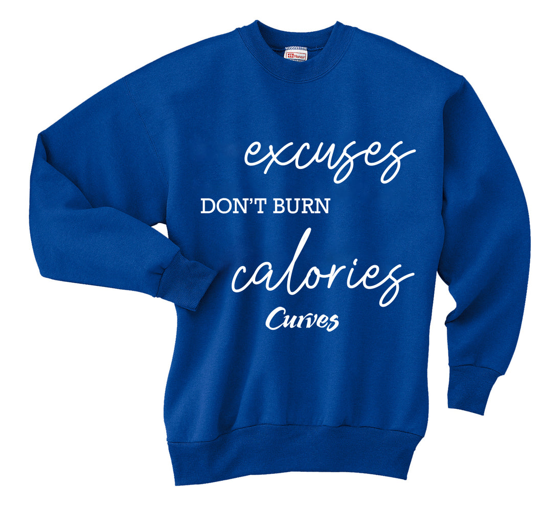 ***SALE*** Excuses Don't Burn Calories Sweatshirt